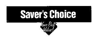 SAVER'S CHOICE YOUR BEST VALUE!