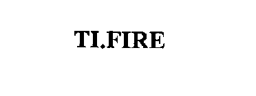 TI.FIRE