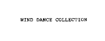 WIND DANCE COLLECTION