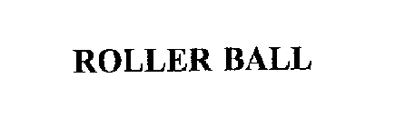 ROLLER BALL