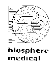 BIOSPHERE MEDICAL