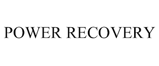 POWER RECOVERY