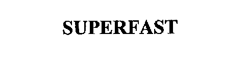 SUPERFAST