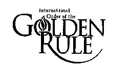 INTERNATIONAL ORDER OF THE GOLDEN RULE