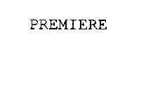 PREMIERE