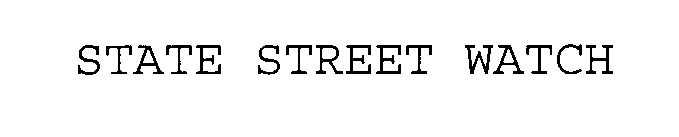 STATE STREET WATCH
