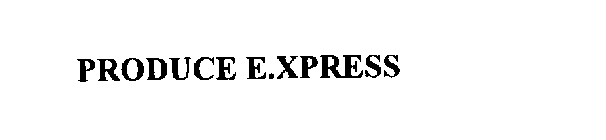 PRODUCE E.XPRESS