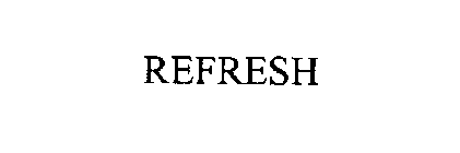 REFRESH
