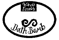 WHOLE FOODS BATH BOMB