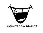 DISCOUNT DENTAL BLEACHING