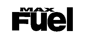 MAX FUEL