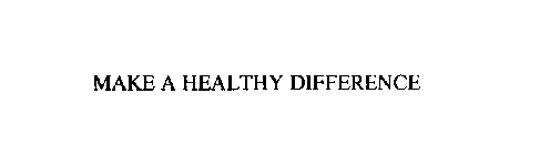 MAKE A HEALTHY DIFFERENCE