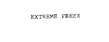 EXTREME FREEX