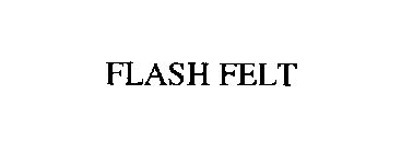 FLASH FELT