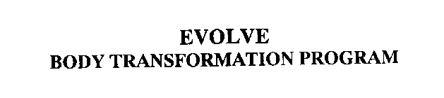 EVOLVE BODY TRANSFORMATION PROGRAM