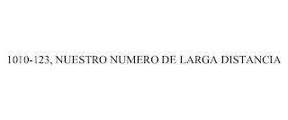 1010-123, NUESTRO NUMERO DE LARGA DISTANCIA