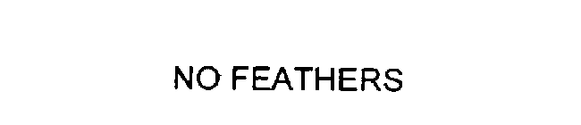 NO FEATHERS