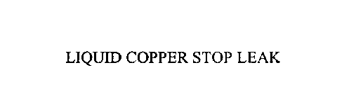 LIQUID COPPER STOP LEAK