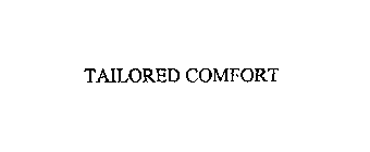 TAILORED COMFORT