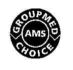 AMS GROUPMED CHOICE