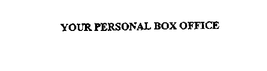 YOUR PERSONAL BOX OFFICE