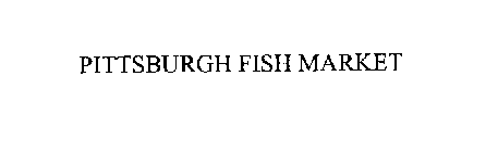 PITTSBURGH FISH MARKET