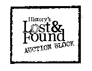 HISTORY'S LOST & FOUND AUCTION BLOCK