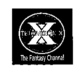 TELEVISION X THE FANTASY CHANNEL