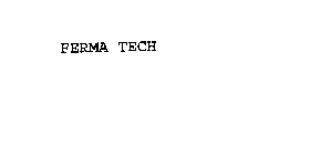 FERMA TECH