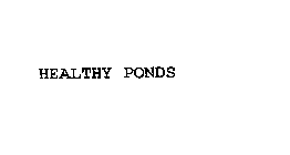 HEALTHY PONDS