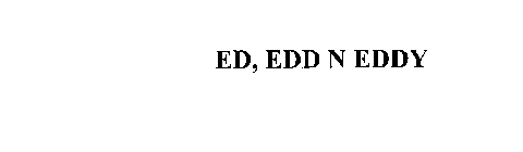 ED, EDD N EDDY