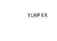 TURF EX