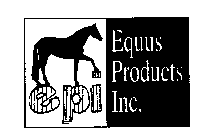 EPI EQUUS PRODUCTS INC.