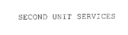 SECOND UNIT SERVICES