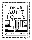 DEAR AUNT POLLY ALL ABOUT CARING