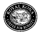 ROYAL KONA-COFFEE FOR ROYALTY