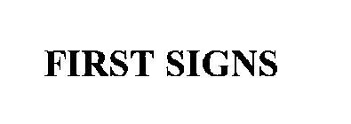 FIRST SIGNS