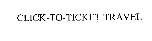 CLICK-TO-TICKET TRAVEL