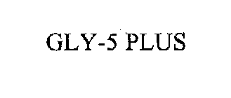 GLY-5 PLUS