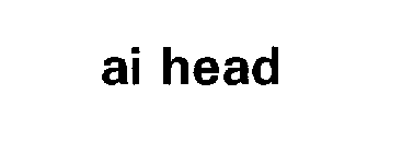 AI HEAD