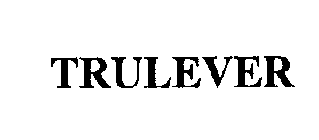 TRULEVER