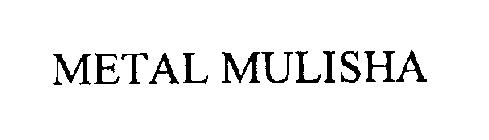 METAL MULISHA