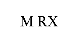 M RX