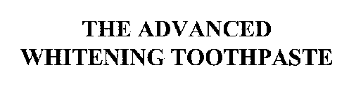 THE ADVANCED WHITENING TOOTHPASTE