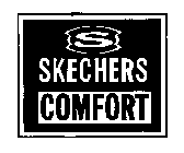 S SKECHERS COMFORT