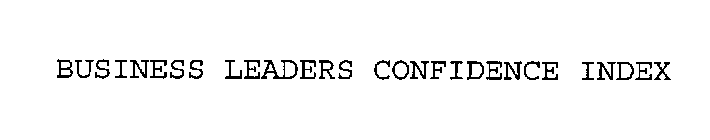 BUSINESS LEADERS CONFIDENCE INDEX