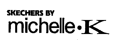 SKECHERS BY MICHELLE-K