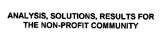 ANALYSIS, SOLUTIONS, RESULTS FOR THE NON-PROFIT COMMUNITY