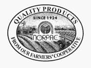 NORPAC QUALITY PRODUCTS FROM OUR FARMERS' COOPERATIVE SINCE 1924