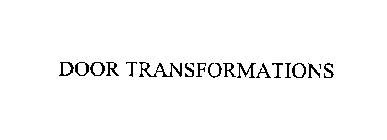 DOOR TRANSFORMATIONS